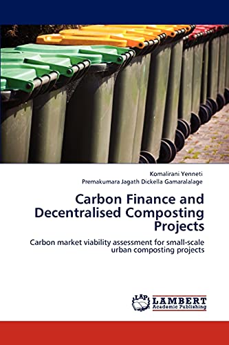 Carbon Finance and Decentralised Composting Projects: Carbon market viability assessment for small-scale urban composting projects