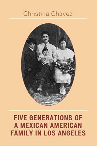 Five Generations of a Mexican American Family in Los Angeles: The Fuentes Story