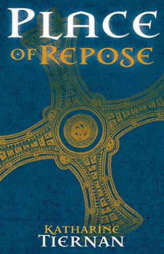 Katharine Tiernan Place Of Repose, St Cuthbert's Last Journey (The Cuthbert Novels, Band 2)