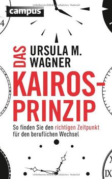 Das Kairos-Prinzip: So finden Sie den richtigen Zeitpunkt für den beruflichen Wechsel