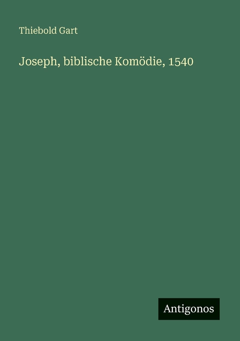 Joseph, biblische Komödie, 1540