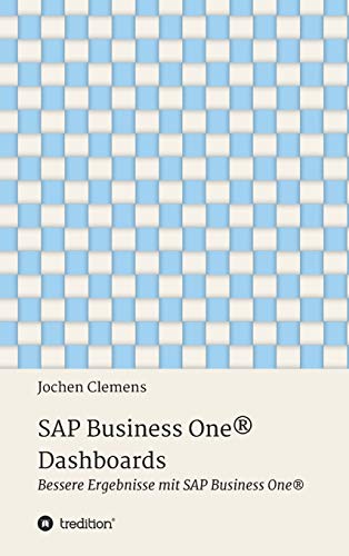 SAP Business One® Dashboards: Bessere Ergebnisse mit SAP Business One®