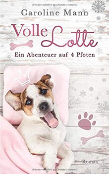 Volle Lotte: Ein Abenteuer auf 4 Pfoten