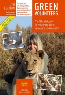 Green Volunteers, 8th Edition: The World Guide to Voluntary Work in Nature Conservation (Green Volunteers: The World Guide to Voluntary Work in Nature Conser)