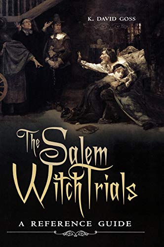 The Salem Witch Trials: A Reference Guide