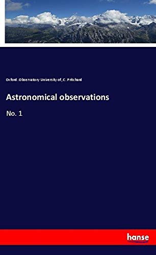 Astronomical observations: No. 1