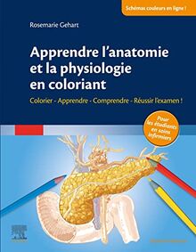 Apprendre l'anatomie et la physiologie en coloriant : colorier, apprendre, comprendre : réussir l'examen !