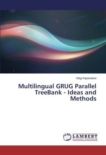 Multilingual GRUG Parallel TreeBank - Ideas and Methods