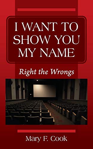 I WANT TO SHOW YOU MY NAME: Right the Wrongs