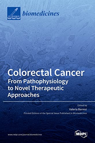 Colorectal Cancer: From Pathophysiology to Novel Therapeutic Approaches