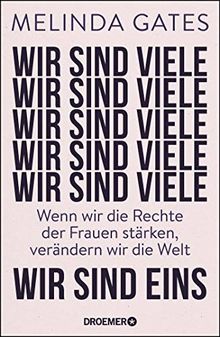 Wir sind viele, wir sind eins: Wenn wir die Rechte der Frauen stärken, verändern wir die Welt