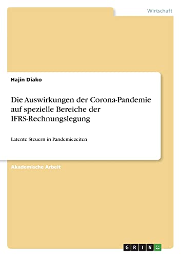 Die Auswirkungen der Corona-Pandemie auf spezielle Bereiche der IFRS-Rechnungslegung: Latente Steuern in Pandemiezeiten