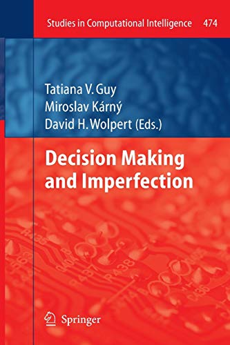 Decision Making and Imperfection (Studies in Computational Intelligence, Band 474)
