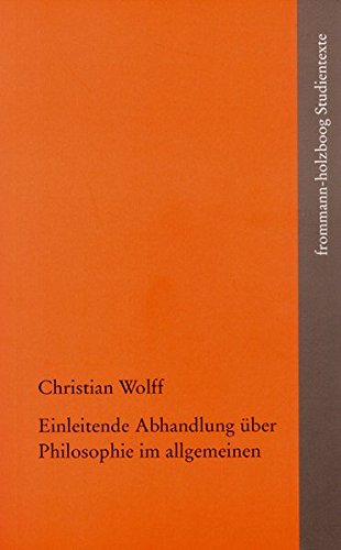 Einleitende Abhandlung über Philosophie im allgemeinen (frommann-holzboog Studientexte, Band 8)