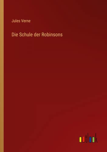 Die Schule der Robinsons