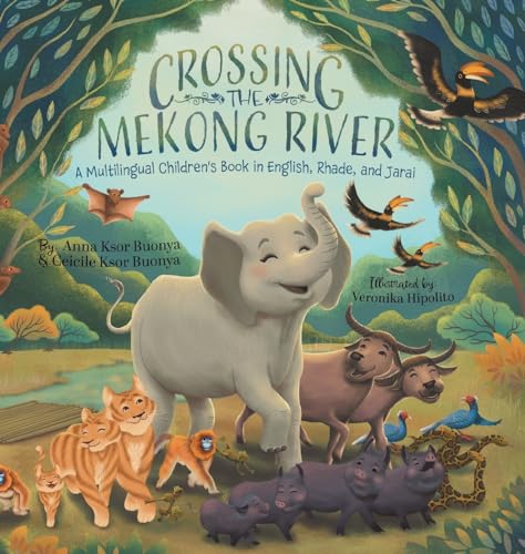 Crossing the Mekong River: A Multilingual Children's Book in English, Rhade, and Jarai
