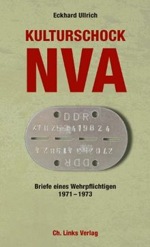 Kulturschock NVA: Briefe eines Wehrpflichtigen 1971-1973