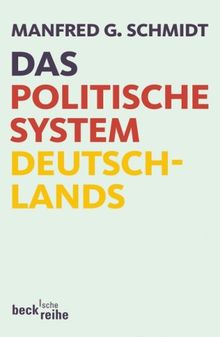 Das politische System Deutschlands: Institutionen, Willensbildung und Politikfelder