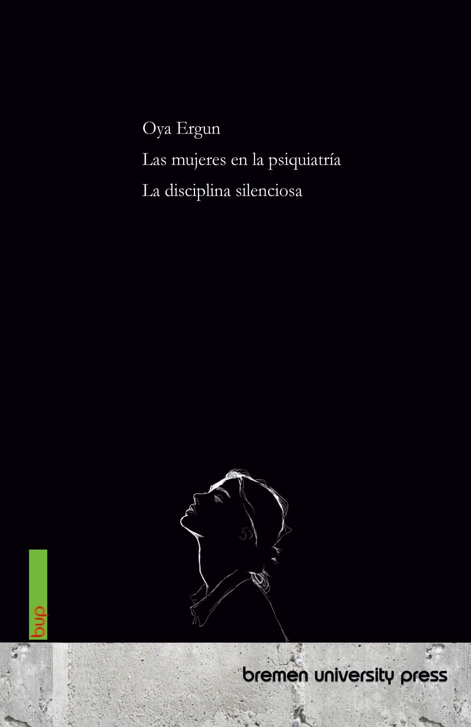 Las mujeres en la psiquiatría: La disciplina silenciosa