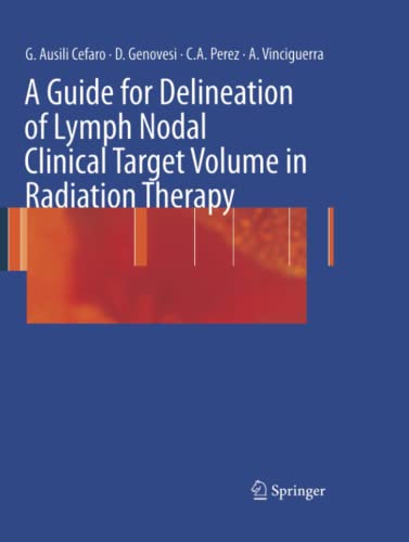 A Guide for Delineation of Lymph Nodal Clinical Target Volume in Radiation Therapy