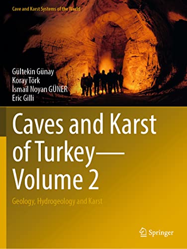 Caves and Karst of Turkey - Volume 2: Geology, Hydrogeology and Karst (Cave and Karst Systems of the World)