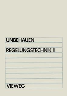 Regelungstechnik II: Zustandsregelungen, digitale und nichtlineare Regelsysteme