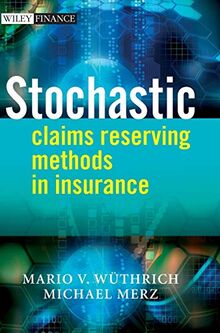Stochastic Claims Reserving Methods in Insurance (Wiley Finance Series)