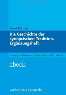 Die Geschichte der synoptischen Tradition. Ergänzungsheft