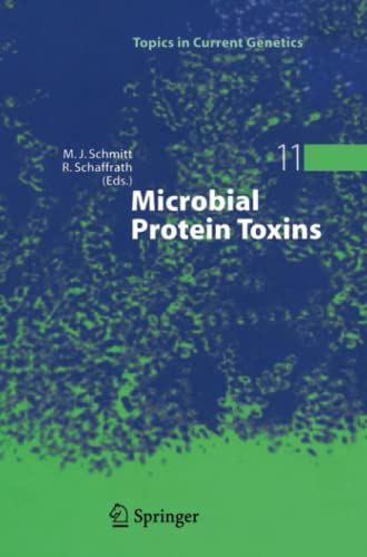 Microbial Protein Toxins (Topics in Current Genetics, Band 11)