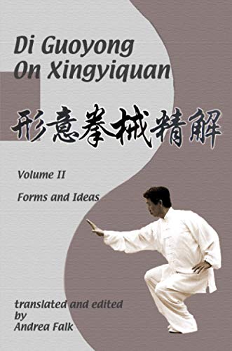 Andrea Falk Di Guoyong On Xingyiquan Volume Ii Forms And Ideas