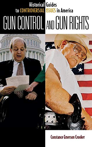 Gun Control and Gun Rights (Historical Guides to Controversial Issues in America)
