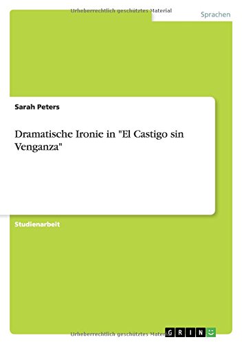 Dramatische Ironie in El Castigo sin Venganza