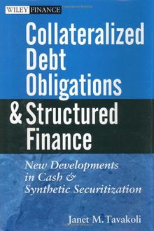Collateralized Debt Obligations and Structured Finance: New Developments in Cash and Synthetic Securitization (Wiley Finance Series)