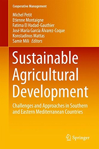 Sustainable Agricultural Development: Challenges and Approaches in Southern and Eastern Mediterranean Countries (Cooperative Management)