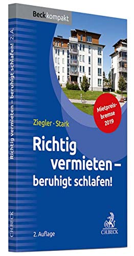Helge Ziegler Richtig Vermieten - Beruhigt Schlafen! (Beck Kompakt)