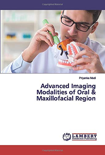 Advanced Imaging Modalities of Oral & Maxillofacial Region