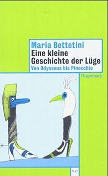 Eine kleine Geschichte der Lüge: Von Odysseus bis Pinocchio (WAT)