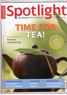 Spotlight. Das Magazin für Englisch. TIME FOR TEA! Oktober 2010