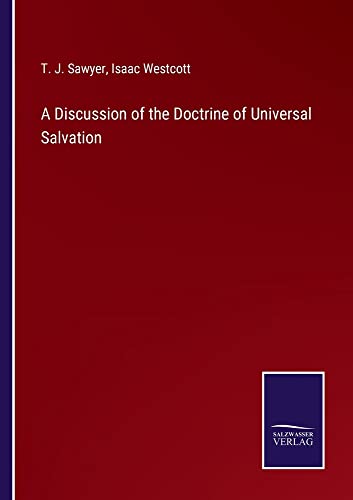 A Discussion of the Doctrine of Universal Salvation