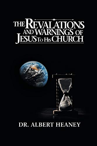 The Revelations And Warnings Of Jesus To His Church