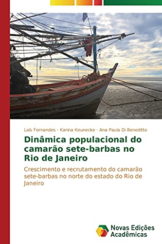 Dinâmica populacional do camarão sete-barbas no Rio de Janeiro: Crescimento e recrutamento do camarão sete-barbas no norte do estado do Rio de Janeiro