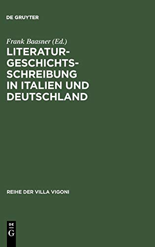 Literaturgeschichtsschreibung in Italien und Deutschland: Traditionen und aktuelle Probleme (Reihe der Villa Vigoni, 2, Band 2)