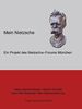 Mein Nietzsche -: Ein Projekt des Nietzsche-Forums München