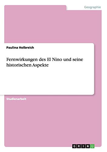 Fernwirkungen des El Nino und seine historischen Aspekte