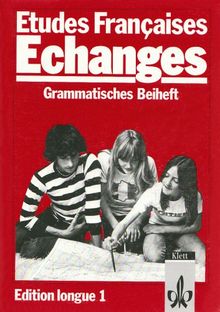 Etudes Francaises, Echanges, Edition longue 1, Grammatisches Beiheft