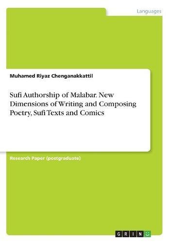Sufi Authorship of Malabar. New Dimensions of Writing and Composing Poetry, Sufi Texts and Comics