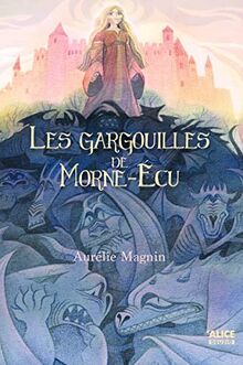 Une enquête avec les gargouilles de Morne-Ecu. Les gargouilles de Morne-Ecu