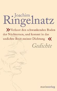 Verlasst den schwankenden Boden der Nüchternen und kommt in das undichte Boot der Dichtung: Die besten Gedichte