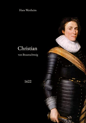 Christian von Braunschweig: 2. Band: Die Operationen des Jahres 1622 (Christian von Braunschweig im Pfälzischen Krieg)