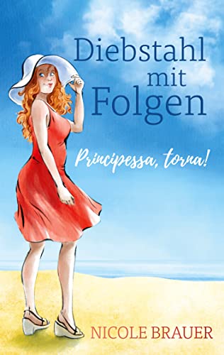 Diebstahl mit Folgen: Principessa, torna!